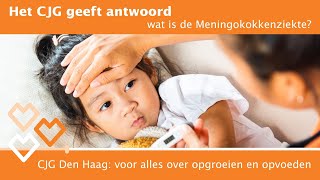 Het CJG geeft antwoord: Wat is de Meningokokkenziekte?