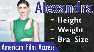 Alexandra Daddario Height and Weight | Measurements | Gyan Junction