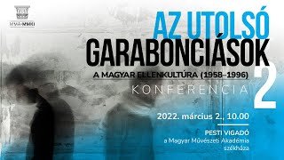 Az utolsó garabonciások II. – A magyar ellenkultúra (1958–1996)