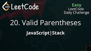 20. Valid Parentheses | JavaScript | Stack | LeetCode Daily Challenge