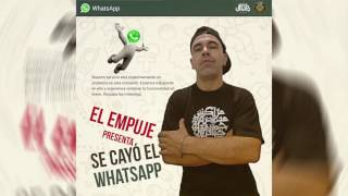 El Empuje - Se Cayó El WhatsApp