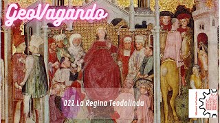 GeoVagando 022 - Teodolinda Cerano d'Intelvi e Duomo di Monza