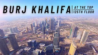 Burj Khalifa 125th Floor | At The Top Of The World | Dubai