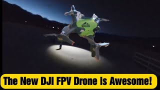 DJI FPV Flying and chasing and night flight with headlights!