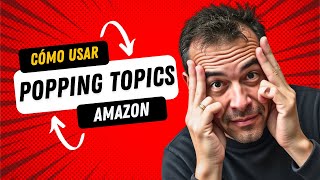 Descubre productos ANTES de que se vuelvan tendencia en Amazon con Popping Topics de @SmartScout1