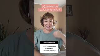 ¿Quieres saber cuál es tu herida emocional?