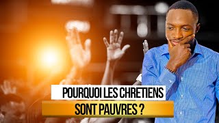 Voici pourquoi les CHRETIENS sont PAUVRES