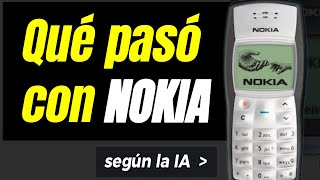 Qué pasó con Nokia 👉 La historia de Nokia