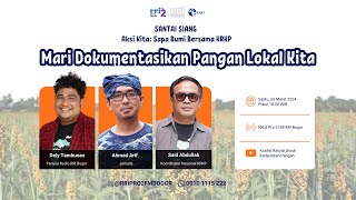 Aksi Kita Sapa Bumi: Mari Dokumentasikan Pangan Lokal Kita