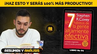 ¡La Clave de la PRODUCTIVIDAD! - Los 7 Hábitos de la Gente Altamente Efectiva | RESUMEN y ANÁLISIS