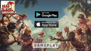 DEAD ISLAND: SURVIVORS GAMEPLAY for Android / IOS | TezaRock