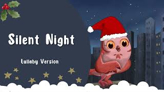 Silent Night - Lullaby Version for Babies 💤