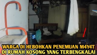 HOROR❗MASUK RUMAH KOSONG TERBENGKALAI BEKAS PENEMUAN MAYAT YANG  BARU 4 HARI explor malam