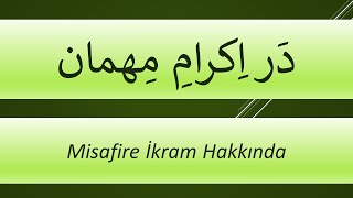 Misafire İkram Hakkında   /   دَر اِکرامِ مِهمان