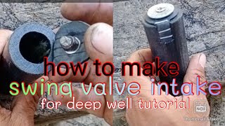 how to make swing valve intake for deepwell ...tutorial