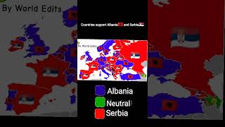 Countries support Albania and Serbia #serbia #albania   #support #mapping #map