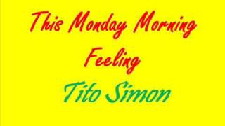 this monday morning feeling Tito Simon