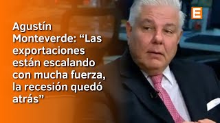 Agustín Monteverde sobre la balanza comercial del país