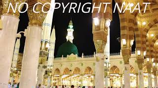 Dare nabi par para rahoon ga   No Copyright Naat   Dare Nabi Par Naat