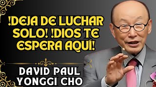 DAVID CHO - ¿ESTÁS CANSADO ¡Descubre el Lugar Donde Dios Renovará Tus Fuerzas!