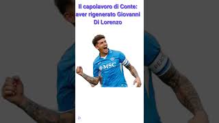 SSC Napoli Di Lorenzo capolavoro di Conte