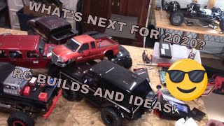 What's Next for 2020? Rc builds and ideas