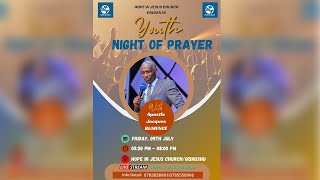 YOUTH - NIGHT OF PRAYER → HOPE IN JESUS CHURCH // 5-7-2024