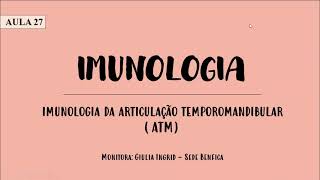 Monitoria imunologia | Aula 27 | NP3 | Imunologia da disfunção temporomandibular