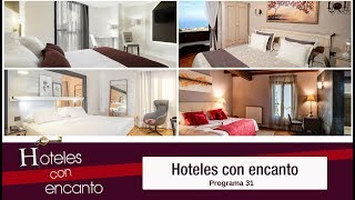 Hoteles con encanto - Programa 31