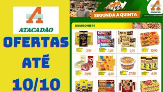 ATACADÃO OFERTAS ATÉ 10/10/2024 FOLHETO SUPER OFERTAS SEGUNDA A QUINTA SP