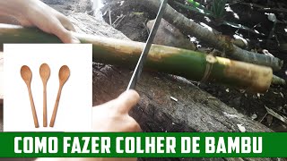 COMO FAZER COLHER DE PAU DE BAMBU