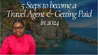 How to Become a Travel Agent in 2024 | Earn Commissions & Be Your Own Boss!