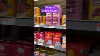 What is Chum Chum? #india #canned #food