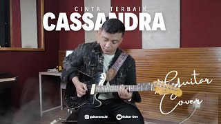 Cassandra - Cinta Terbaik Guitar Cover | Guitar One