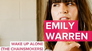 Emily Warren Explains 'Wake Up Alone' (The Chainsmokers)