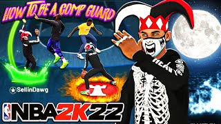 HOW TO BE A COMP GUARD IN NBA 2K22! TIPS TRICKS TO WIN AGAINTS COMP & DOUBLE TEAMS NEVER MISS AGAIN!