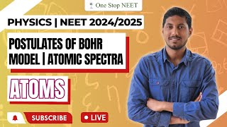 Postulates of Bohr Model & Atomic Spectra | Atoms | NEET 2024 | Mohan Sir | One Stop NEET