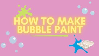 How to Make Bubble Paint at Home