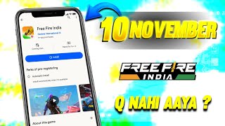 10 NOVEMBER KO FREE FIRE INDIA ? KYU NAHI AAYA ☹️