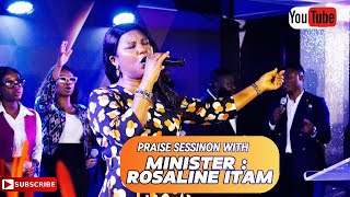 PRAISE SESSION WITH MINISTER: ROSALINE ITAM || #licclagos