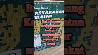 Inilah Waktunya Menyediakan Masyarakat Belajar Seumur Hidupnya || Sempatkanlah Baca Buku