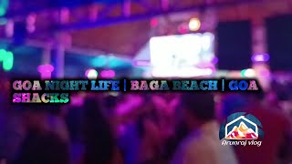 GOA NIGHT LIFE | BAGA BEACH | GOA SHACKS @arunrajvlog #GOA #ep3