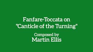 Martin Ellis: Fanfare-Toccata on "Canticle of the Turning" (Organ)