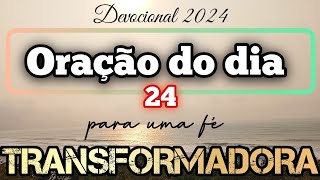 Oração do dia 24 de setembro de 2024 - A surpreendente conexão entre Fé e Vida.