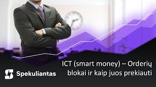 ICT (Smart Money) - Orderių blokai ir Kaip juos prekiauti