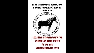 THE  WHITBREAD SHIRE HORSES AT THE NATIONAL SHOW  IN 1990