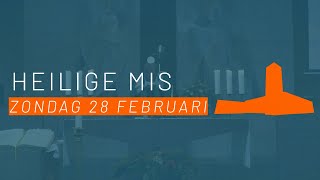 Heilige Mis Zondag 28 Februari  - Lucaskerk Den Bosch