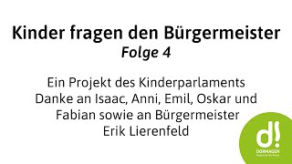 Kinder fragen den Bürgermeister - Folge 4