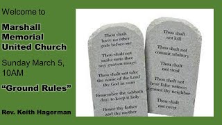 March 5  2023 @10AM:  "Ground Rules: The Ten Commandments" with Rev. Keith Hagerman