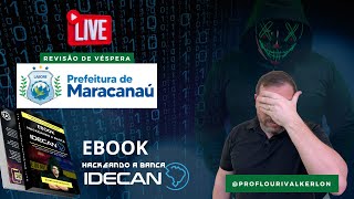 Revisão de Véspera - Maracanaú - Banca Idecan - Prof Lourival Kerlon - Informática